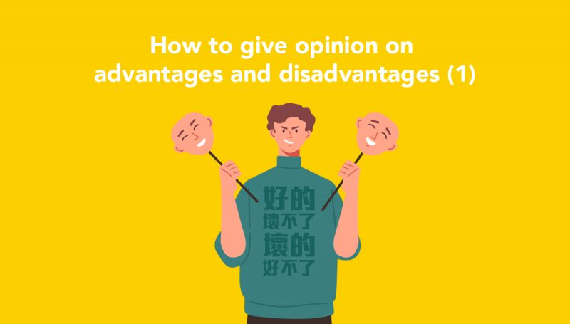How to give opinion on advantages and disadvantages? | Wall Street English