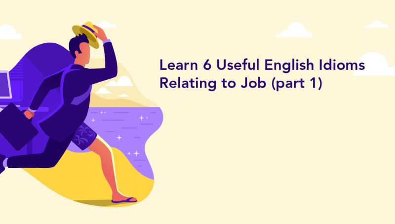 Learn 6 Useful English Idioms Relating To Job (part 1) | Wall Street ...