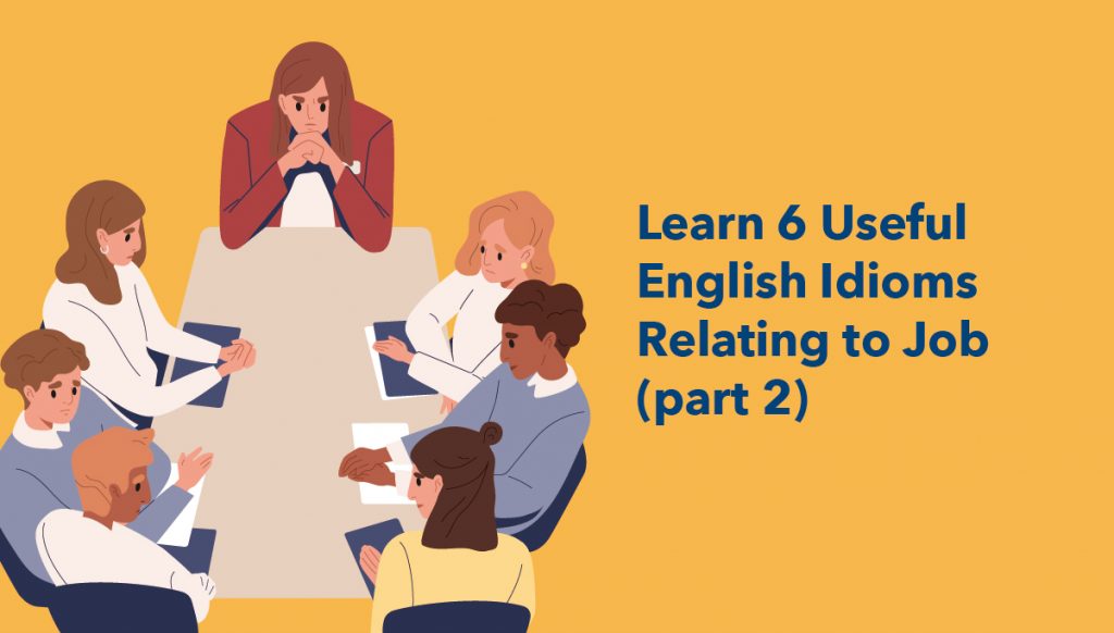 Learn 6 Useful English Idioms Relating to Job (part 2) | Wall Street ...