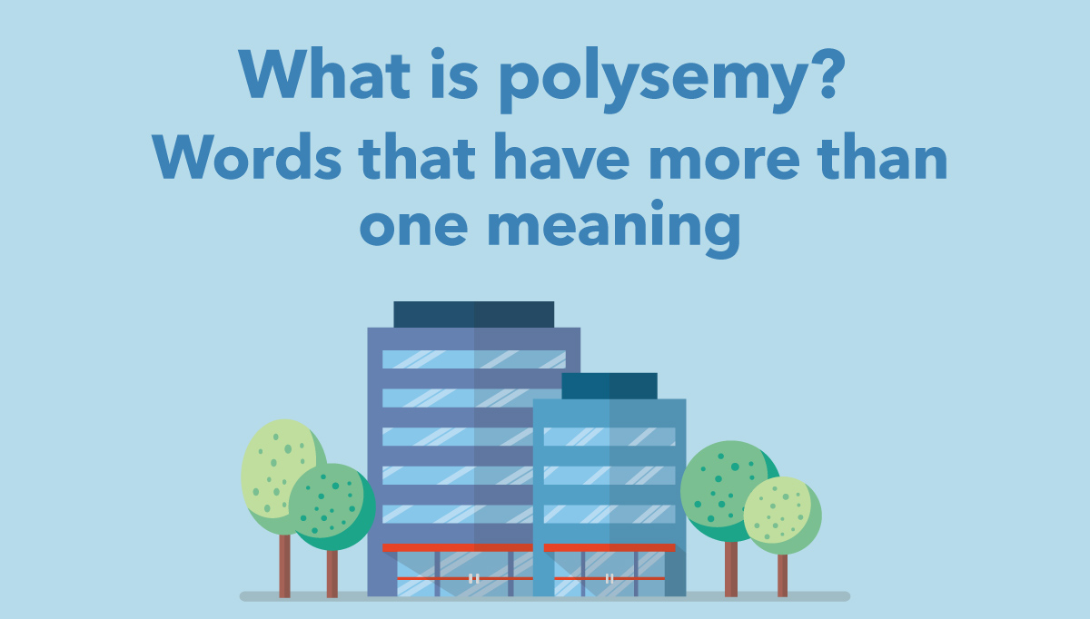 What Is Polysemy Words That Have More Than One Meaning Wall Street English